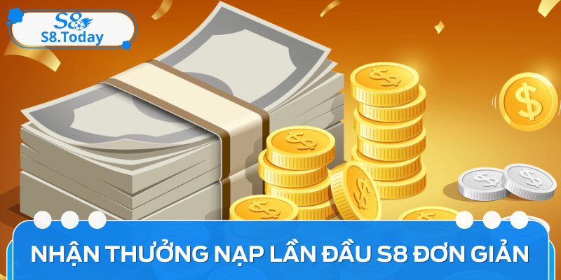 Thưởng Nạp Lần Đầu S8: Bí Quyết Tối Ưu Hóa Lợi Nhuận Cho Bạn 4 Cách thức nhận tiền thưởng nạp lần đầu S8 đơn giản, dễ thực hiện